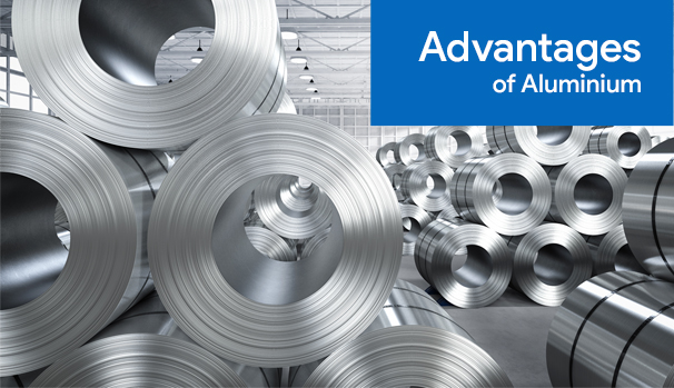 Advantages Of Aluminium - Facilitating Growth For Industries