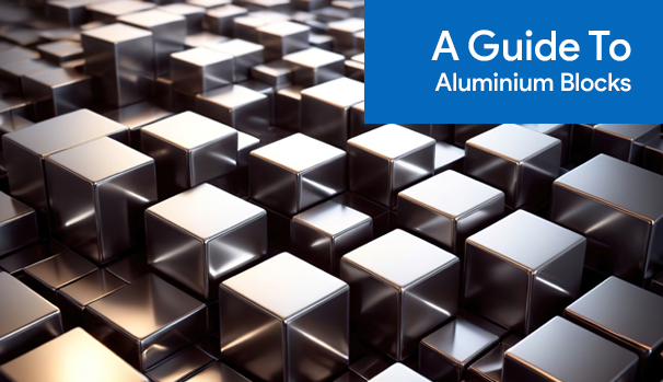 A Guide to Aluminium Blocks Key Benefits & Applications