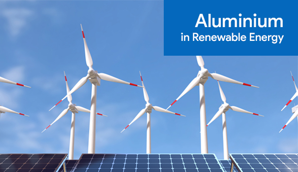 Aluminium Products for Renewable Energy Applications, including Solar Panel Frames and Wind Turbine Components